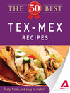 The 50 Best Tex-Mex Recipes (eBook): Tasty, Fresh, and Easy to Make!